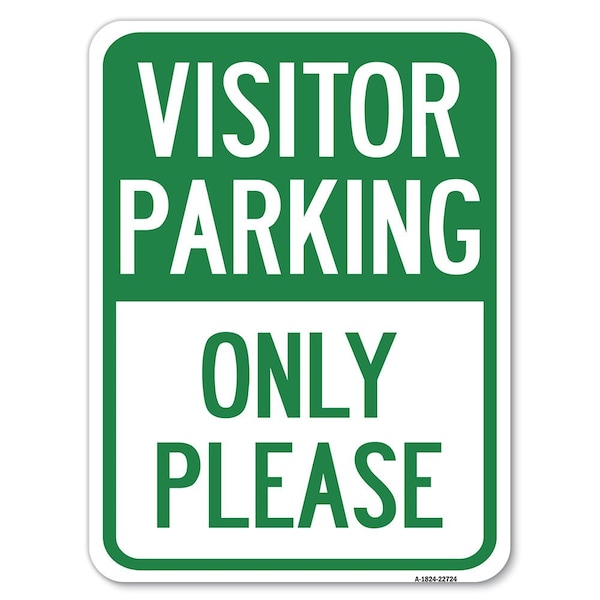 Visitor Parking Visitor Parking Only Please Heavy-Gauge Aluminum Rust Proof Parking, A-1824-22724